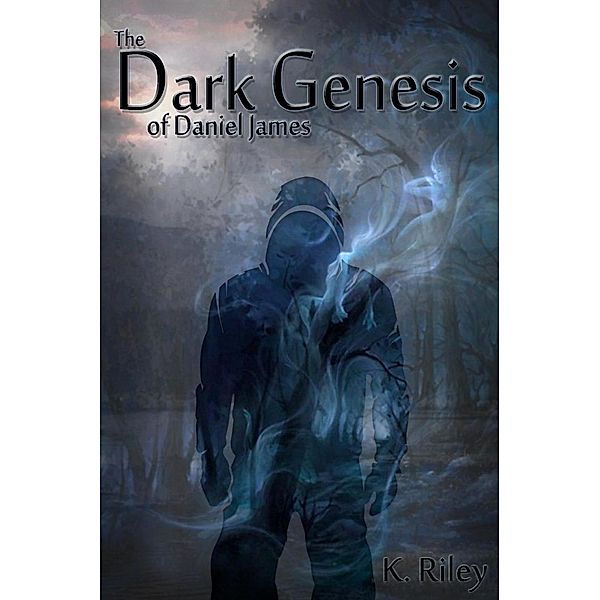 The Dark Genesis of Daniel James, Kevin Riley