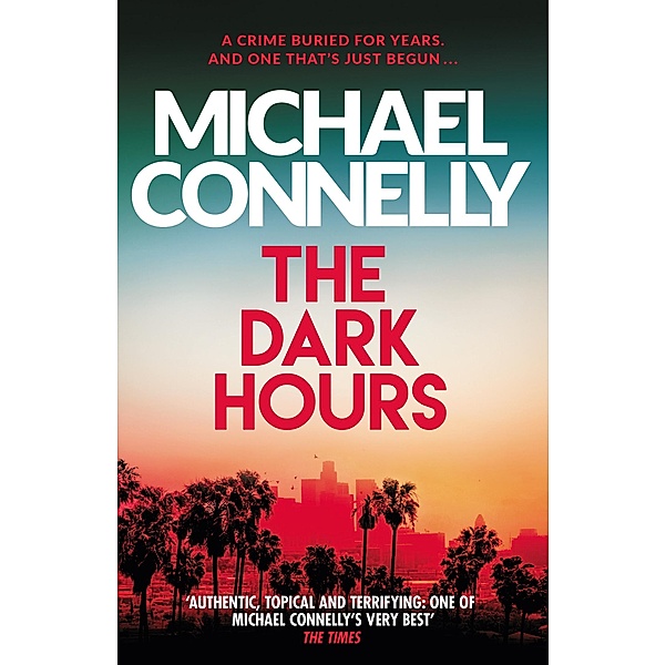The Dark Hours, Michael Connelly