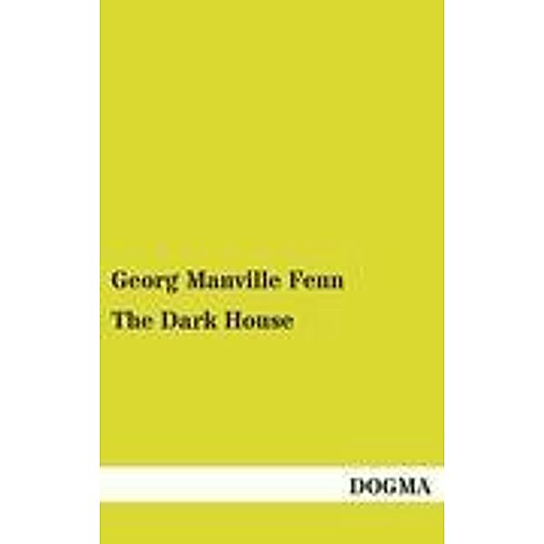 The Dark House, George Manville Fenn