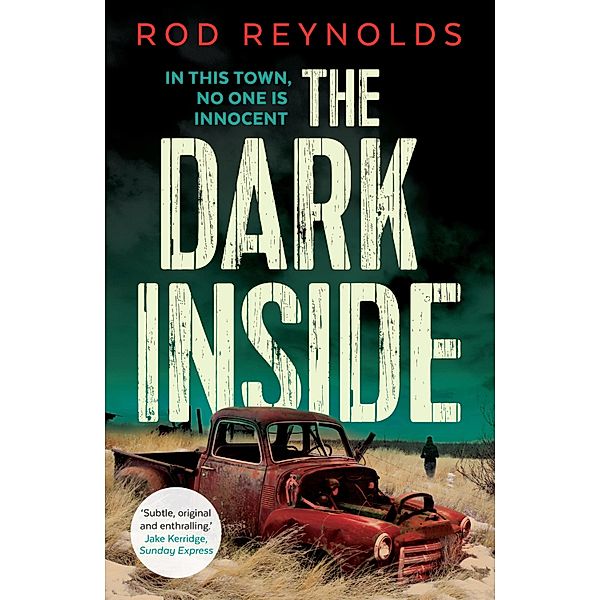 The Dark Inside / A Charlie Yates mystery Bd.1, Rod Reynolds