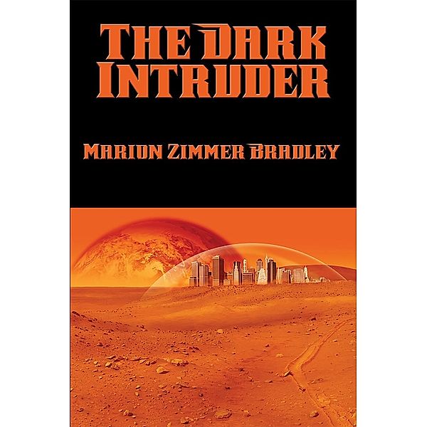 The Dark Intruder / Positronic Publishing, Marion Zimmer Bradley