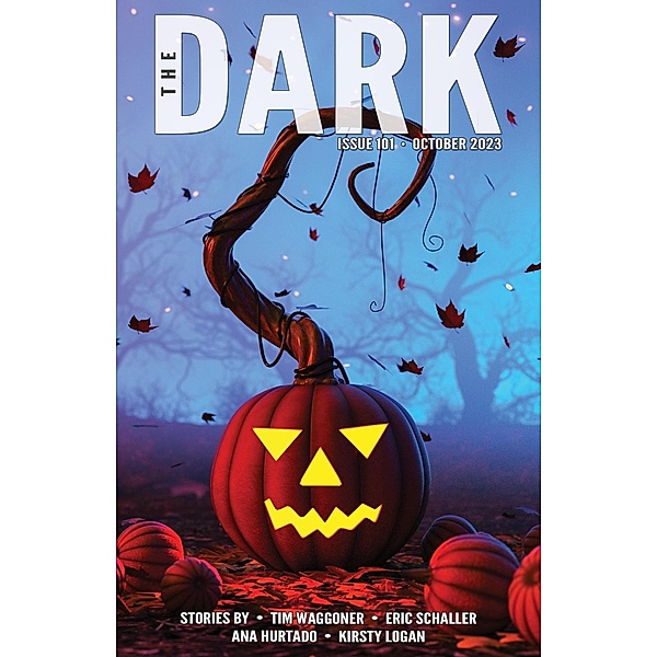 The Dark Issue 101 / The Dark, Tim Waggoner, Eric Schaller, Ana Hurtado, Kirsty Logan