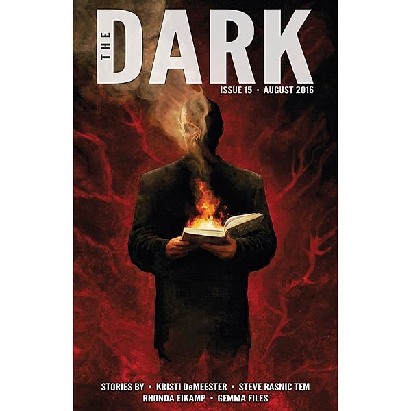 The Dark Issue 15 / The Dark, Kristi DeMeester, Steve Rasnic Tem, Rhonda Eikamp, Gemma Files