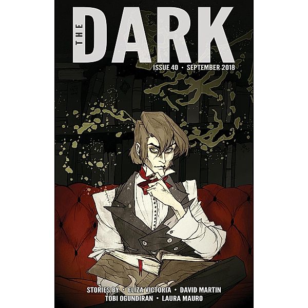 The Dark Issue 40, Eliza Victoria, David Martin, Tobi Ogundiran, Laura Mauro