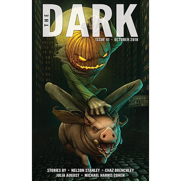 The Dark Issue 41, Nelson Stanley, Chaz Brenchley, Julia August, Michael Harris Cohen