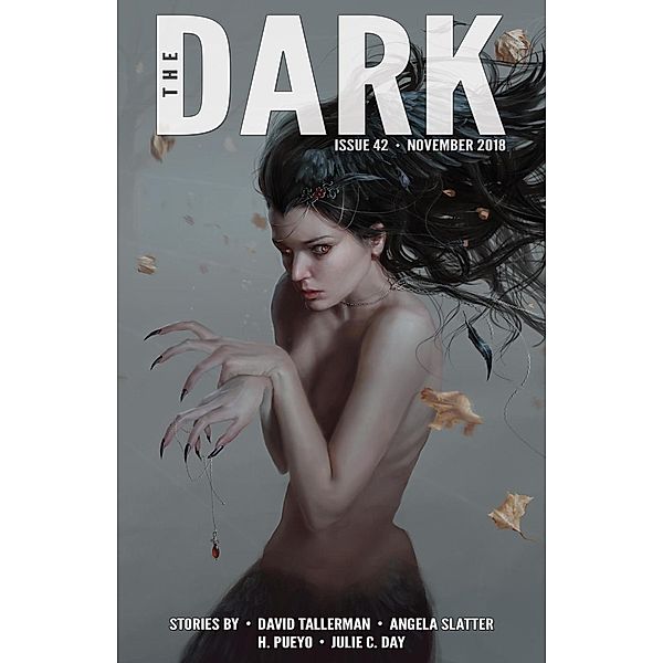 The Dark Issue 42, David Tallerman, Angela Slatter, H. Pueyo, Julie C. Day