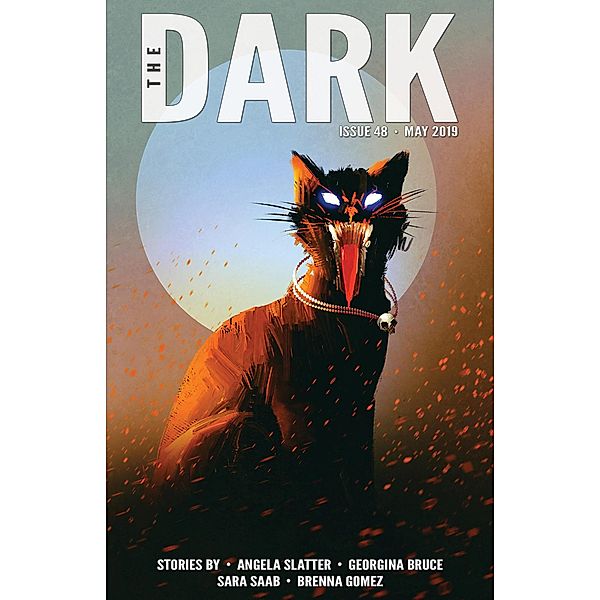 The Dark Issue 48, Angela Slatter, Georgina Bruce, Sara Saab, Brenna Gomez