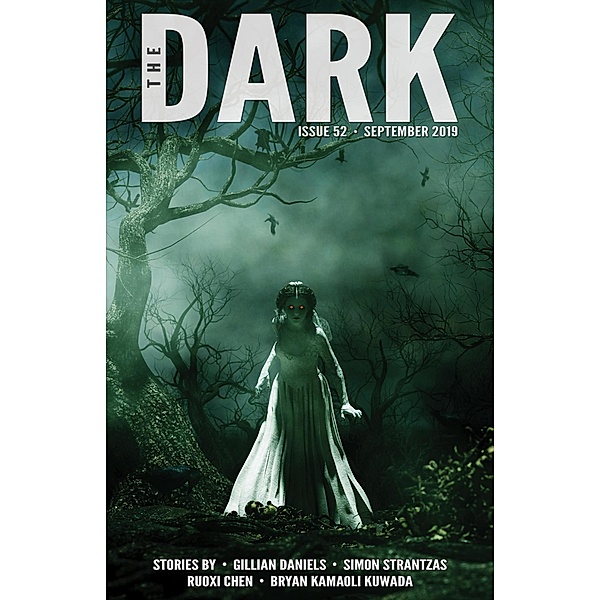 The Dark Issue 52 / The Dark, Gillian Daniels, Simon Stranzas, Ruoxi Chen, Bryan Kamaoli Kuwada