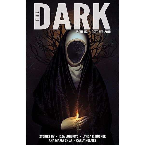 The Dark Issue 53 / The Dark, Idza Luhumyo, Lynda E. Rucker, Ana María Shua, Carly Holmes