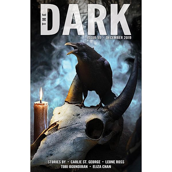 The Dark Issue 55 / The Dark, Carlie St. George, Leone Ross, Tobi Ogundiran, Eliza Chan