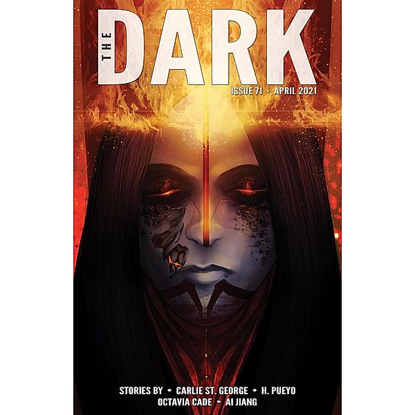 The Dark Issue 71 / The Dark, Carlie St. George, H. Pueyo, Octavia Cade, Ai Jiang