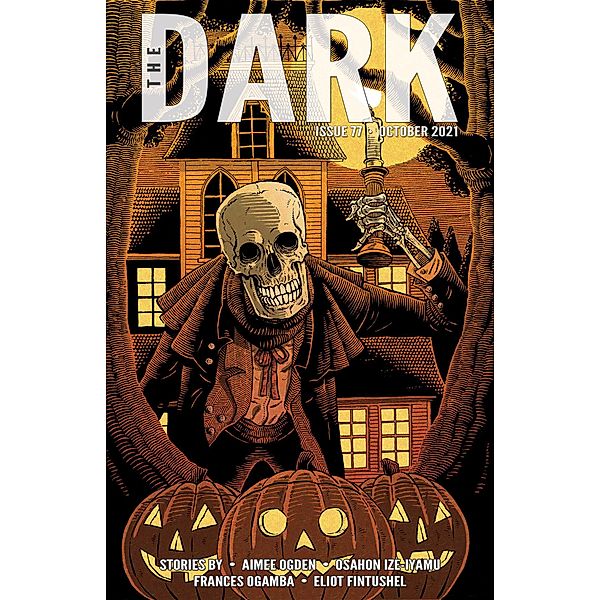 The Dark Issue 77 / The Dark, Aimee Ogden, Osahon Ize-Iyamu, Frances Ogamba, Eliot Fintushel