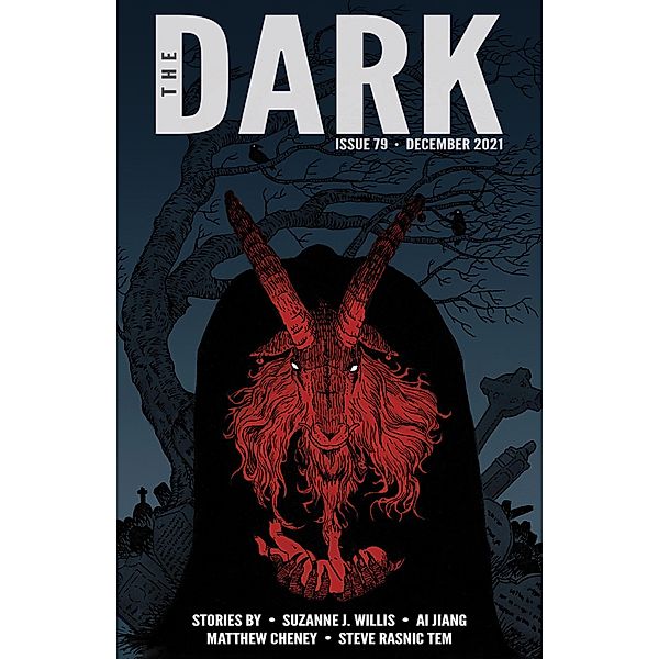 The Dark Issue 79 / The Dark, Suzanne J. Willis, Ai Jiang, Matthew Cheney, Steve Rasnic Tem