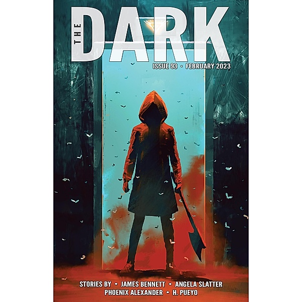 The Dark Issue 93 / The Dark, James Bennett, Angela Slatter, Phoenix Alexander, H. Pueyo