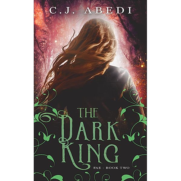 The Dark King / Fae Bd.2, C. J. Abedi