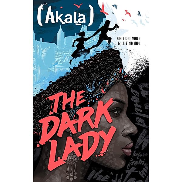 The Dark Lady, Akala