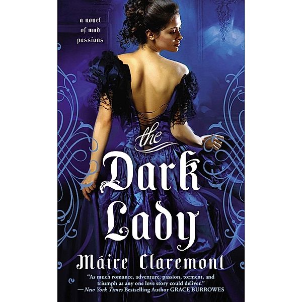 The Dark Lady / A Novel of Mad Passions Bd.1, Máire Claremont