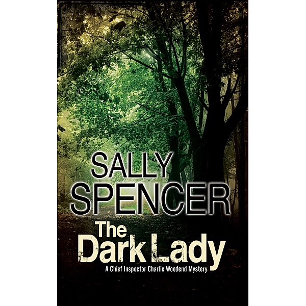 The Dark Lady / The Chief Inspector Charlie Woodend Mysteries, Sally Spencer