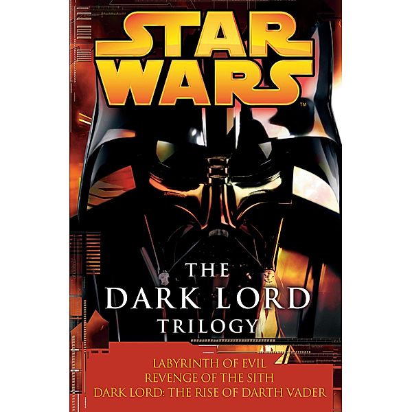 The Dark Lord Trilogy: Star Wars Legends / Star Wars - Legends, James Luceno, Matthew Stover