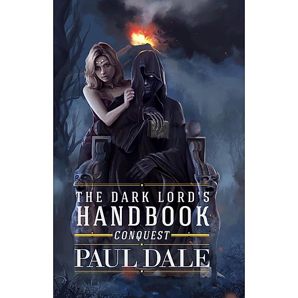 The Dark Lord's Handbook: Conquest / The Dark Lord's Handbook, Paul Dale