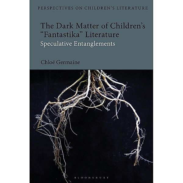 The Dark Matter of Children's 'Fantastika' Literature, Chloe Germaine
