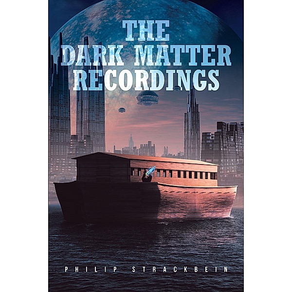 The Dark Matter Recordings, Philip Strackbein