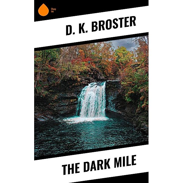 The Dark Mile, D. K. Broster