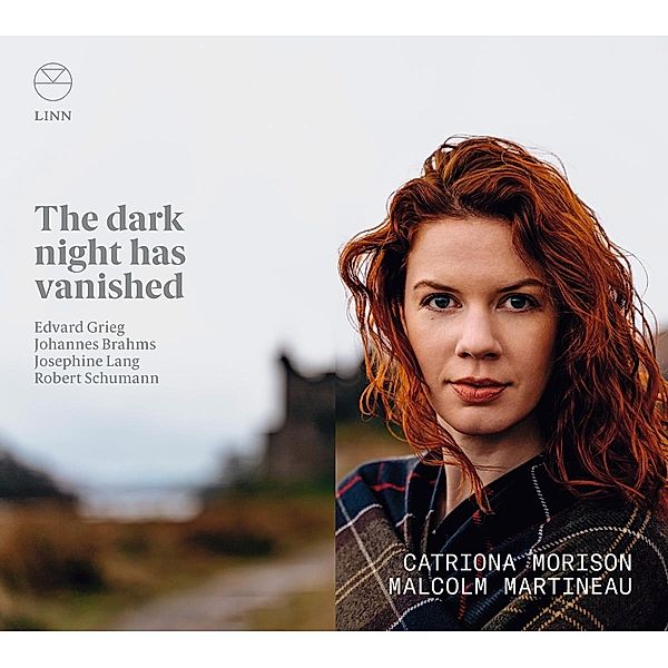 The Dark Night Has Vanished, Catriona Morison, Malcolm Martineau