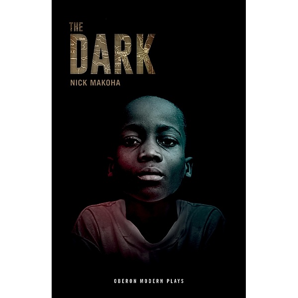 The Dark / Oberon Modern Plays, Nick Makoha
