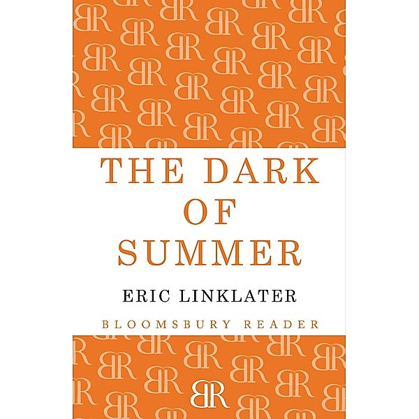 The Dark of Summer, Eric Linklater
