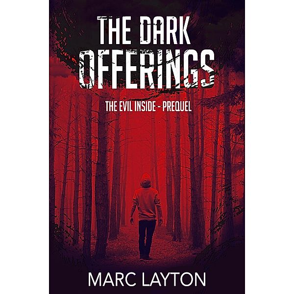 The Dark Offerings: The Evil Inside (Prequel) / The Evil Inside, Marc Layton