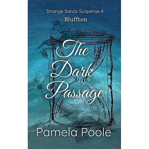 The Dark Passage (Strange Sands, #4) / Strange Sands, Pamela Poole