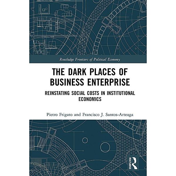 The Dark Places of Business Enterprise, Pietro Frigato, Francisco J. Santos-Arteaga