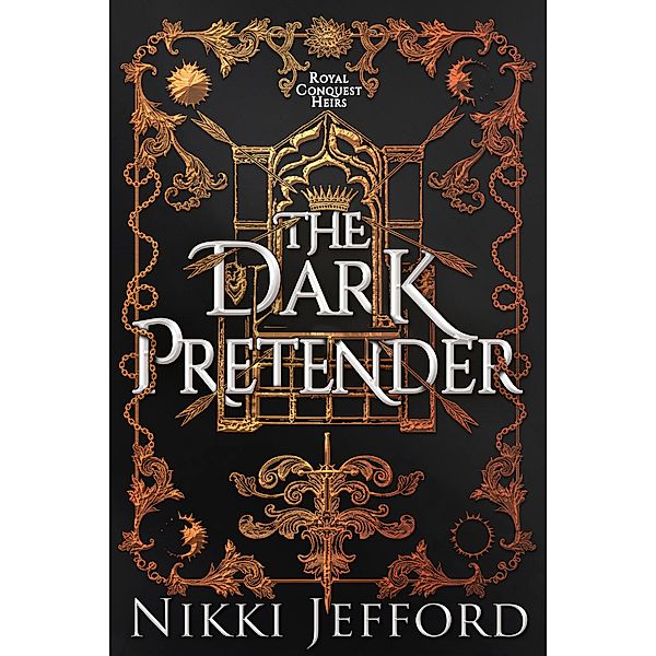 The Dark Pretender (Royal Conquest Saga, #6) / Royal Conquest Saga, Nikki Jefford