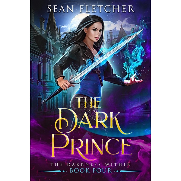 The Dark Prince (The Darkness Within, #4) / The Darkness Within, Sean Fletcher