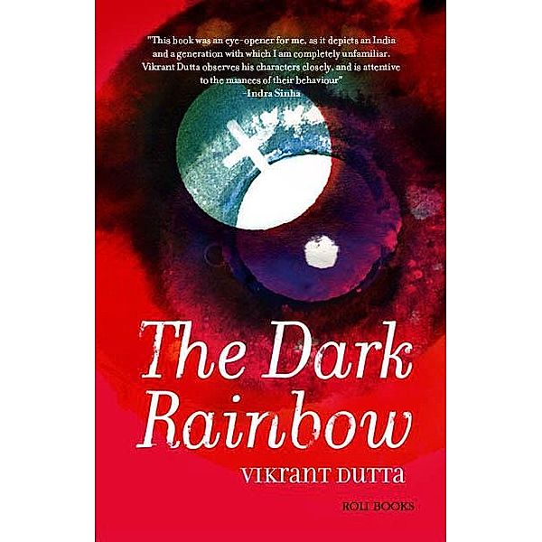 The Dark Rainbow, Vikrant Dutta
