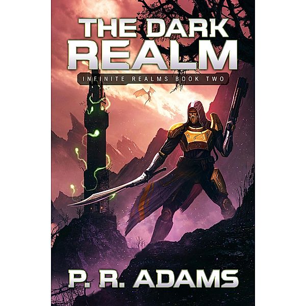 The Dark Realm (Infinite Realms, #2) / Infinite Realms, P R Adams