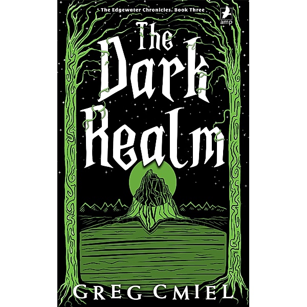 The Dark Realm (The Edgewater Chronicles, #3) / The Edgewater Chronicles, Greg Cmiel