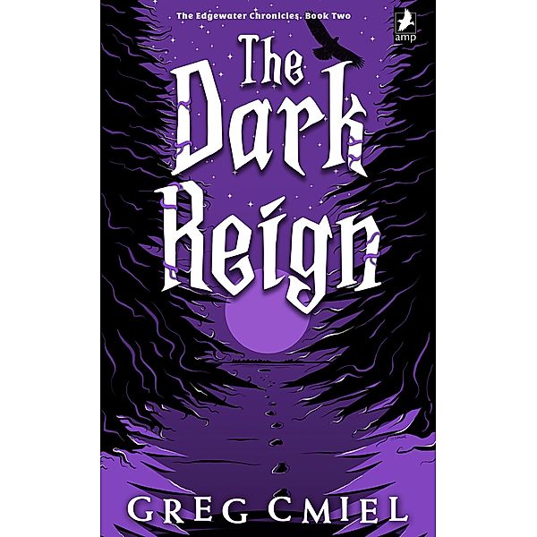The Dark Reign (The Edgewater Chronicles, #2) / The Edgewater Chronicles, Greg Cmiel