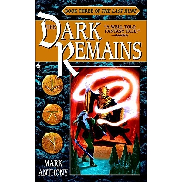 The Dark Remains / The Last Rune Bd.3, Mark Anthony
