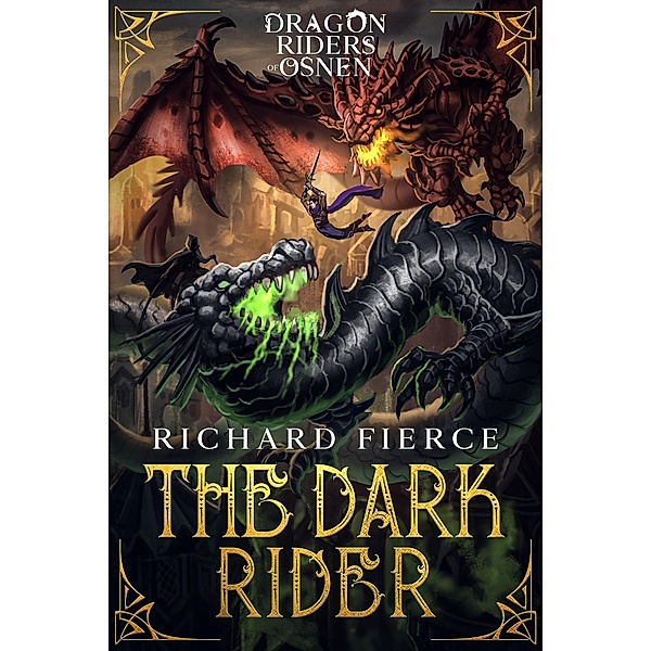 The Dark Rider / Dragon Riders of Osnen Bd.10, Richard Fierce