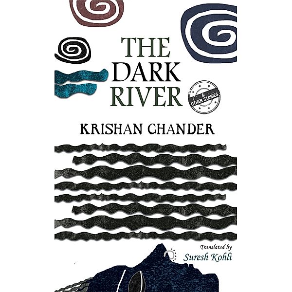 The Dark River and Other Stories, Krishan Chander