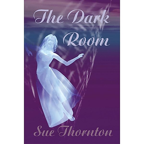 The Dark Room, Sue Thornton