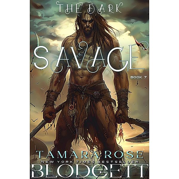 The Dark Savage / Savage, Tamara Rose Blodgett