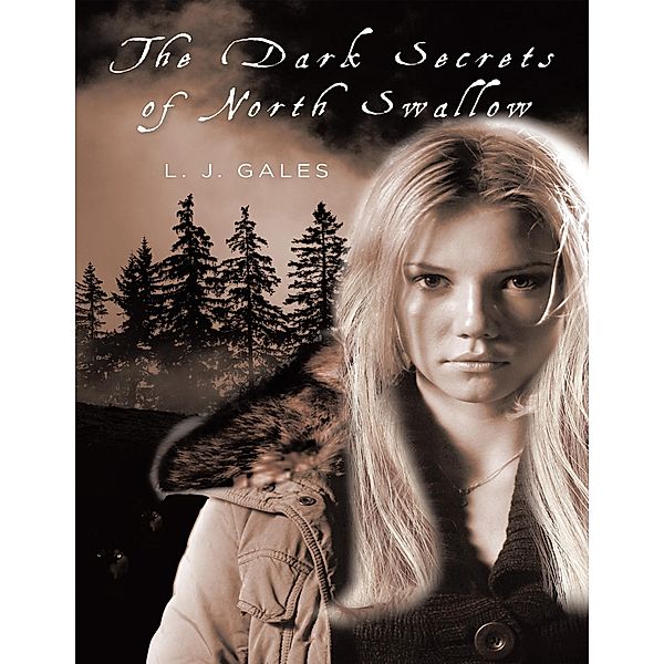 The Dark Secrets of North Swallow, L. J. Gales