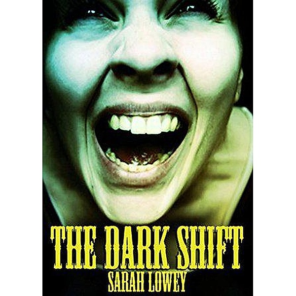 The Dark Shift, Sarah Lowey