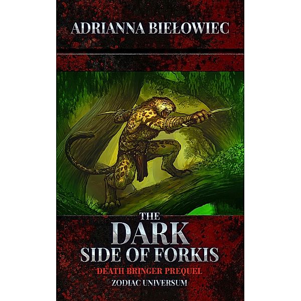 The Dark Side of Forkis (Zodiac Universum, #0) / Zodiac Universum, Adrianna Bielowiec