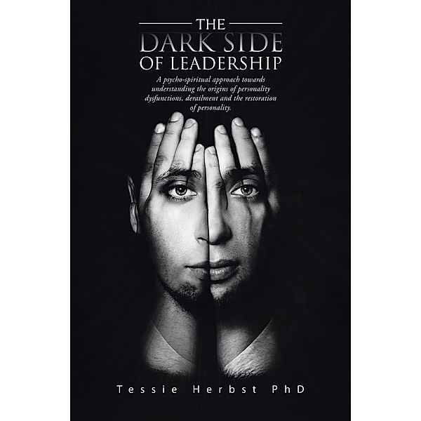 The Dark Side of Leadership, Dr Tessie Herbst