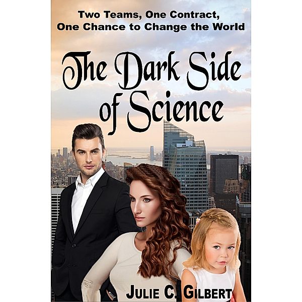 The Dark Side of Science (Devya's Children) / Devya's Children, Julie C. Gilbert