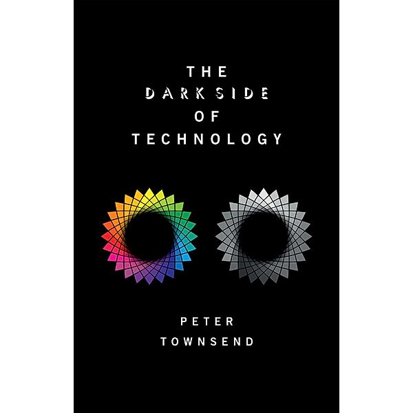 The Dark Side of Technology, Peter Townsend